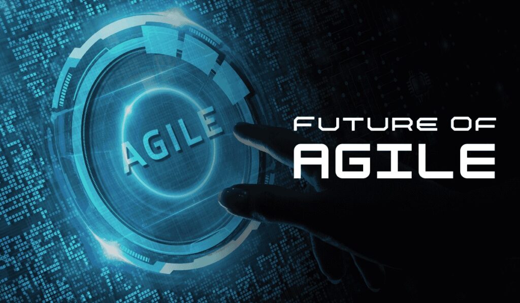 The Future of Agile: Trends to Watch in Software Development